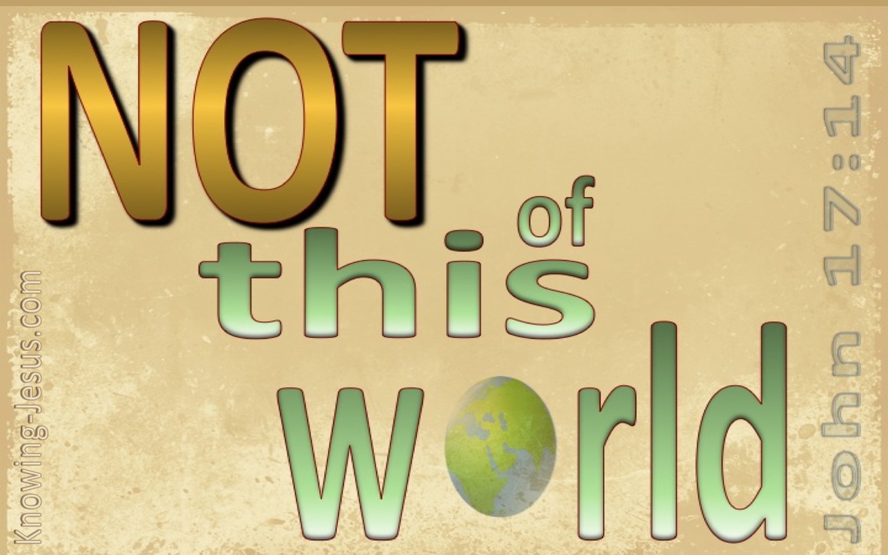 John 17:14 Not Of This World (beige)